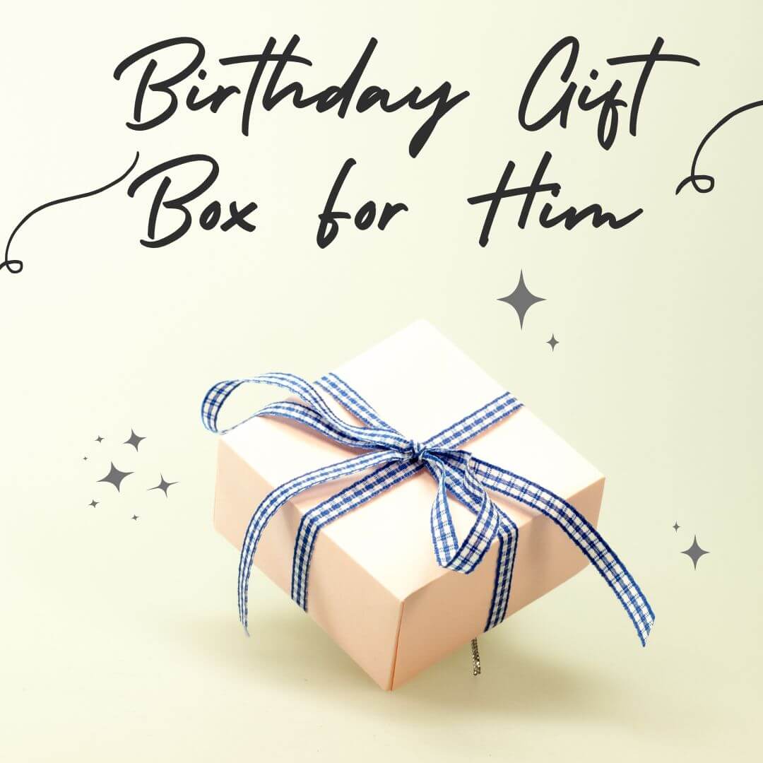 Birthday Gift Boxes For Him