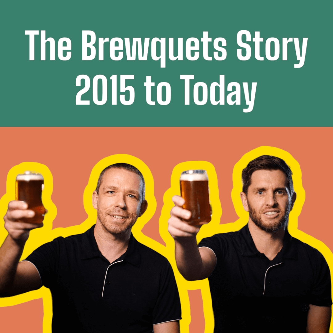 The Brewquets Story