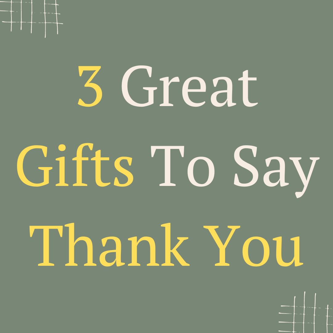 Whats A Good Gift To Say Thank You