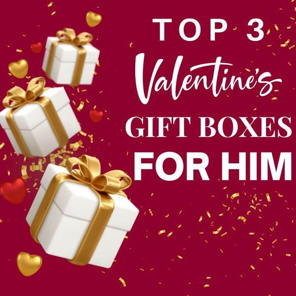 Top 3 Valentine's Gift Boxes For Him - Brewquets