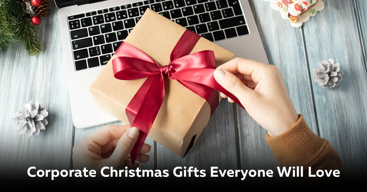 Corporate Christmas Gifts Everyone Will Love