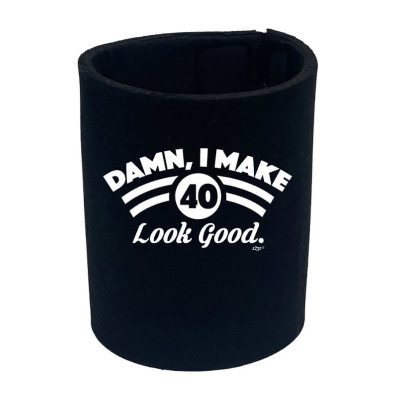 Damn I Make 40 Look Good Birthday Stubby Holder