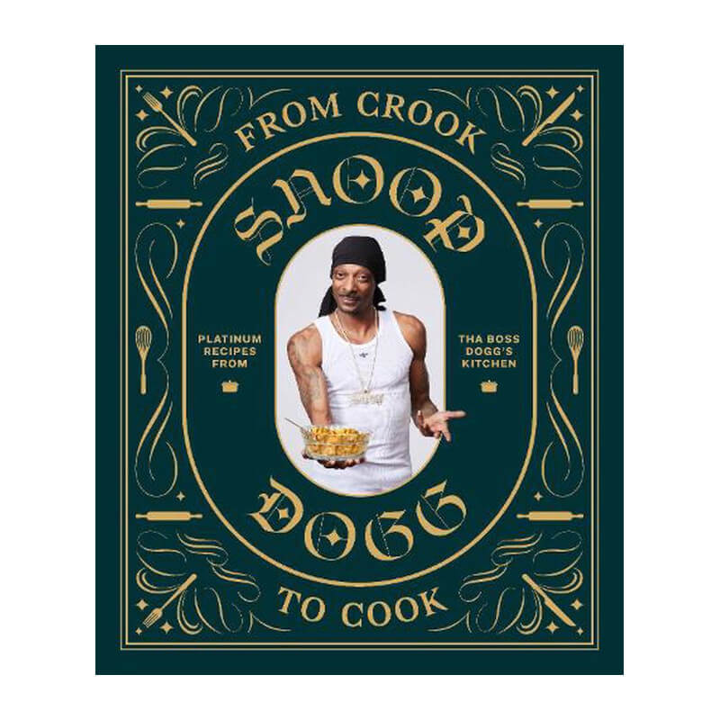 From Crook to Cook: Snoop Dogg Platinum Recipes